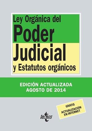 LEY ORGÁNICA DEL PODER JUDICIAL Y ESTATUTOS ORGÁNICOS (EDICIÓN AGOSTO 2014) | 9788430962419 | VV.AA. | Llibreria Drac - Librería de Olot | Comprar libros en catalán y castellano online