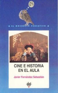 CINE E HISTORIA EN EL AULA | 9788476003503 | FERNANDEZ SEBASTIAN, JAVIER | Llibreria Drac - Librería de Olot | Comprar libros en catalán y castellano online
