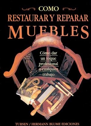 COMO RESTAURAR Y REPARAR MUEBLES COMO DAR UN TOQUE | 9788487756573 | Llibreria Drac - Librería de Olot | Comprar libros en catalán y castellano online