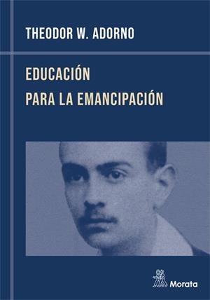 EDUCACION PARA LA EMANCIPACION | 9788471124234 | ADORNO, THEODOR | Llibreria Drac - Llibreria d'Olot | Comprar llibres en català i castellà online