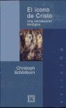 ICONO DE CRISTO, EL. UNA INTRODUCCION TEOLOGICA | 9788474905137 | SCHONBORN, CHRISTOPH | Llibreria Drac - Librería de Olot | Comprar libros en catalán y castellano online