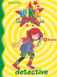 KIKA SUPERBRUJA DETECTIVE | 9788421634202 | KNISTER | Llibreria Drac - Llibreria d'Olot | Comprar llibres en català i castellà online