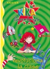KIKA SUPERBRUJA REVOLUCIONA LA CLASE | 9788421634233 | KNISTER | Llibreria Drac - Llibreria d'Olot | Comprar llibres en català i castellà online