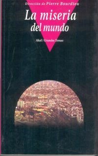 MISERIA DEL MUNDO,LA | 9788446012412 | BOURDIEU,PIERRE | Llibreria Drac - Librería de Olot | Comprar libros en catalán y castellano online