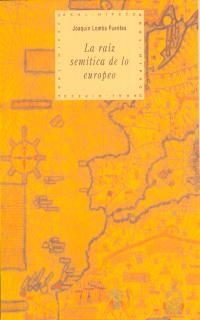RAIZ SEMITICA DE LOS EUROPEO, LA | 9788446007876 | LOMBA FUENTES | Llibreria Drac - Librería de Olot | Comprar libros en catalán y castellano online