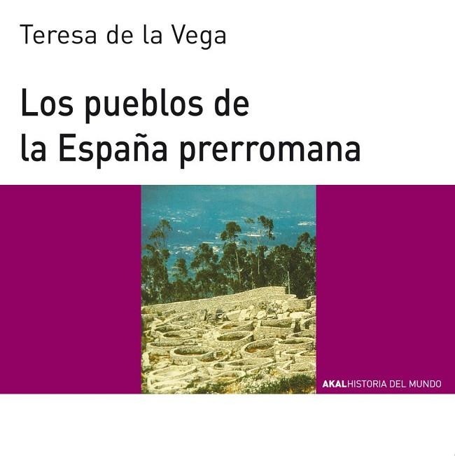 PUEBLOS DELA ESPAÑA PREROMANA, LOS | 9788446006121 | VEGA,TERESA DE LA | Llibreria Drac - Librería de Olot | Comprar libros en catalán y castellano online