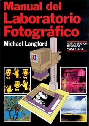 MANUAL DEL LABORATORIO FOTOGRAFICO | 9788487756252 | LANGFORD | Llibreria Drac - Librería de Olot | Comprar libros en catalán y castellano online