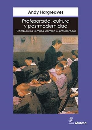 PROFESORADO, CULTURA Y POSTMODERNIDAD, CAMBIAN LOS | 9788471124067 | HARGREAVES | Llibreria Drac - Llibreria d'Olot | Comprar llibres en català i castellà online