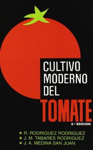 CULTIVO MODERNO DEL TOMATE | 9788471146403 | RODRIGUEZ RODRIGUEZ | Llibreria Drac - Librería de Olot | Comprar libros en catalán y castellano online