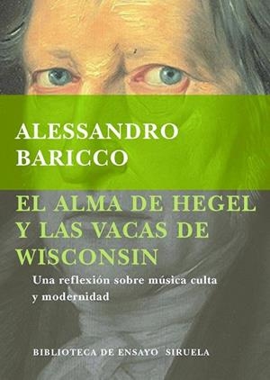 ALMA DE HEGEL Y LAS VACAS DE WISCONSIN,EL    (DIP) | 9788478444472 | BARICCO,ALESSANDRO | Llibreria Drac - Librería de Olot | Comprar libros en catalán y castellano online