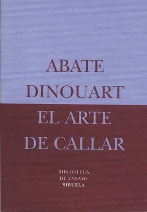 ARTE DE CALLAR, EL | 9788478444496 | DINOUART, ABATE | Llibreria Drac - Llibreria d'Olot | Comprar llibres en català i castellà online