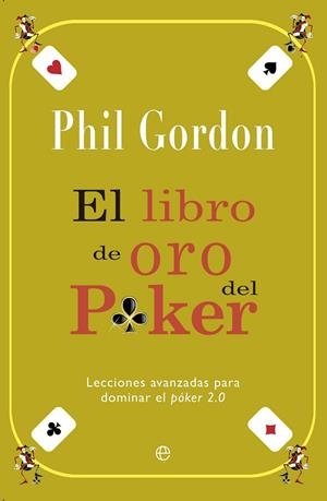 LIBRO DE ORO DEL POKER, EL | 9788499708423 | GORDON, PHIL | Llibreria Drac - Llibreria d'Olot | Comprar llibres en català i castellà online