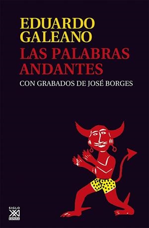 PALABRAS ANDANTES, LAS | 9788432308147 | GALEANO, EDUARDO | Llibreria Drac - Librería de Olot | Comprar libros en catalán y castellano online
