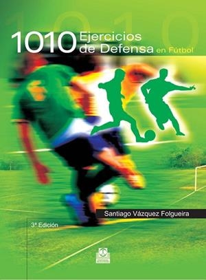 1010 EJERCICIOS DE DEFENSA EN FUTBOL | 9788480192323 | VAZQUEZ FOLGUEIRA, SANTIAGO | Llibreria Drac - Llibreria d'Olot | Comprar llibres en català i castellà online