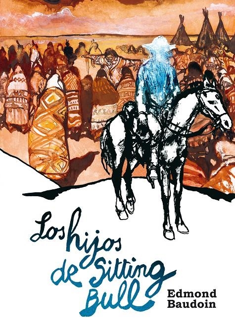 HIJOS DE SITTING BULL, LOS | 9788415685661 | BAUDOIN, EDMOND | Llibreria Drac - Librería de Olot | Comprar libros en catalán y castellano online