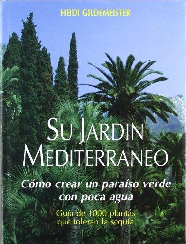 SU JARDIN MEDITERRANEO | 9788471147516 | GILDEMEISTER, HEIDI | Llibreria Drac - Librería de Olot | Comprar libros en catalán y castellano online