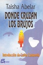 DONDE CRUZAN LOS BRUJOS | 9788488242136 | TAISHA ABELAR | Llibreria Drac - Librería de Olot | Comprar libros en catalán y castellano online
