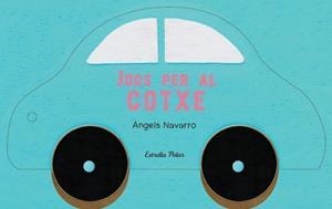 JOCS PER AL COTXE | 9788499329918 | NAVARRO, ANGELS | Llibreria Drac - Llibreria d'Olot | Comprar llibres en català i castellà online
