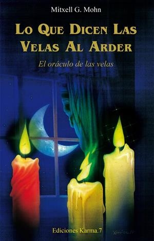 QUE DICEN LAS VELAS AL ARDER, LO | 9788488885487 | MOHN | Llibreria Drac - Librería de Olot | Comprar libros en catalán y castellano online