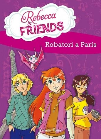 ROBATORI A PARIS. REBECCA & FRIENDS 1 | 9788415790686 | AA.VV. | Llibreria Drac - Llibreria d'Olot | Comprar llibres en català i castellà online