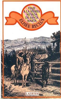 VIAJE A LA SIERRA NEVADA DE SANTA MARTA | 9788475841274 | RECLUS | Llibreria Drac - Librería de Olot | Comprar libros en catalán y castellano online
