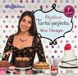 OBJETIVO TARTA PERFECTA | 9788403512962 | OBREGÓN, ALMA | Llibreria Drac - Llibreria d'Olot | Comprar llibres en català i castellà online