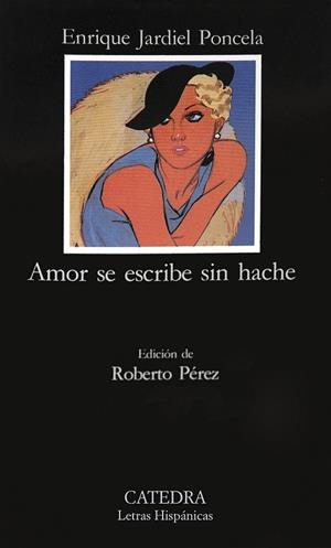 AMOR SE ESCRIBE SIN HACHE | 9788437609171 | JARDIEL PONCELA, ENRIQUE | Llibreria Drac - Llibreria d'Olot | Comprar llibres en català i castellà online
