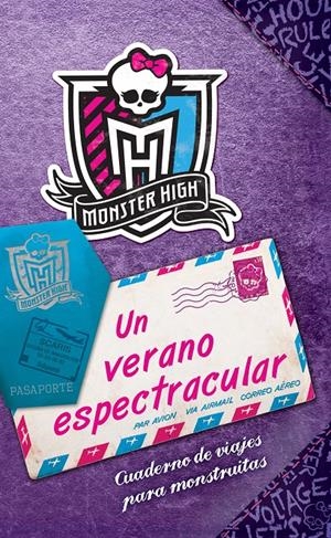 MONSTER HIGH UN VERANO ESPECTRACULAR | 9788437281285 | DANESHVARI, GITTY | Llibreria Drac - Librería de Olot | Comprar libros en catalán y castellano online