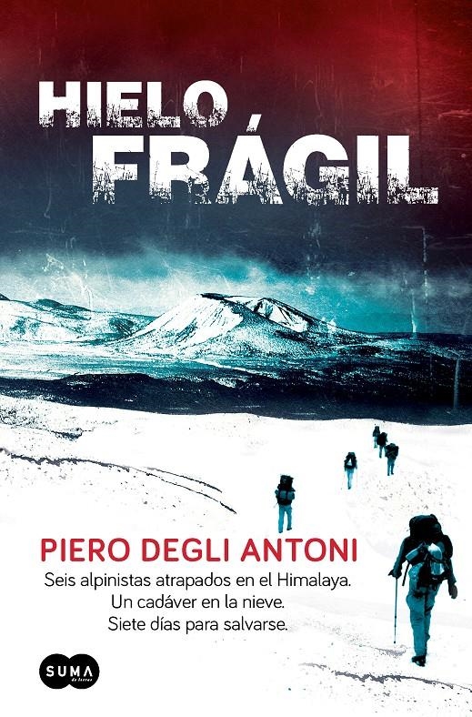 HIELO FRÁGIL | 9788483654873 | DEGLI ANTONI, PIERO | Llibreria Drac - Librería de Olot | Comprar libros en catalán y castellano online