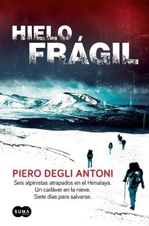 HIELO FRÁGIL | 9788483654873 | DEGLI ANTONI, PIERO | Llibreria Drac - Librería de Olot | Comprar libros en catalán y castellano online