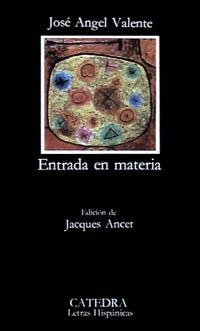 ENTRADA EN MATERIA | 9788437605241 | VALENTE, JOSE ANGEL | Llibreria Drac - Librería de Olot | Comprar libros en catalán y castellano online