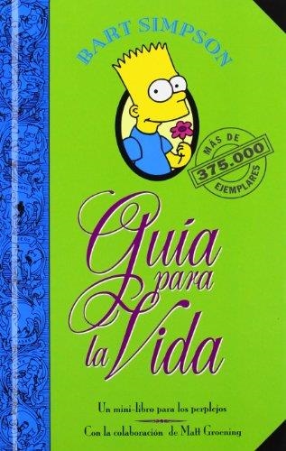 GUIA PARA LA VIDA DE BART SIMPSON | 9788440648365 | SIMPSON,BART | Llibreria Drac - Llibreria d'Olot | Comprar llibres en català i castellà online