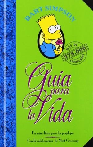 GUIA PARA LA VIDA DE BART SIMPSON | 9788440648365 | SIMPSON,BART | Llibreria Drac - Llibreria d'Olot | Comprar llibres en català i castellà online