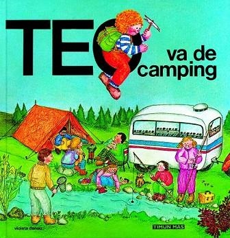 TEO VA DE CAMPING | 9788471764393 | DENOU, VIOLETA | Llibreria Drac - Librería de Olot | Comprar libros en catalán y castellano online
