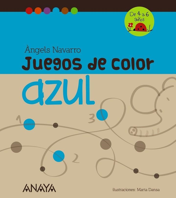JUEGOS DE COLOR AZUL | 9788467840254 | NAVARRO, ÀNGELS | Llibreria Drac - Librería de Olot | Comprar libros en catalán y castellano online