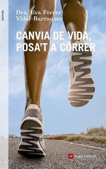 CANVIA DE VIDA, POSA'T A CÓRRER | 9788415695219 | FERRER, EVA | Llibreria Drac - Librería de Olot | Comprar libros en catalán y castellano online