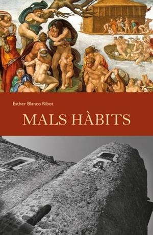 MALS HABITS | 9788494079412 | BLANCO, ESTHER | Llibreria Drac - Llibreria d'Olot | Comprar llibres en català i castellà online
