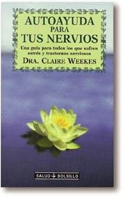 AUTOAYUDA PARA TUS NERVIOS | 9788441403734 | WEEKES, CLAIRE | Llibreria Drac - Llibreria d'Olot | Comprar llibres en català i castellà online