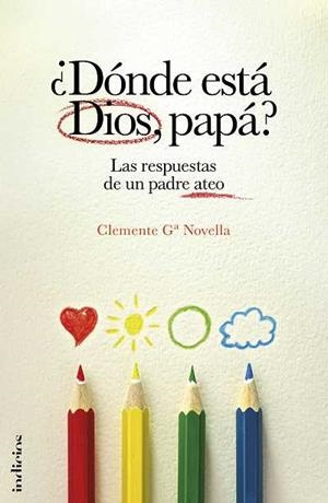 DÓNDE ESTÁ DIOS PAPÁ | 9788493795481 | Gª NOVELLA, CLEMENTE | Llibreria Drac - Llibreria d'Olot | Comprar llibres en català i castellà online
