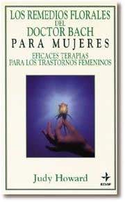 REMEDIOS FLORALES DEL DOCTOR BACH PARA MUJERES, LO | 9788476408193 | HOWARD, JUDY | Llibreria Drac - Llibreria d'Olot | Comprar llibres en català i castellà online