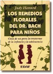 REMEDIOS FLORALES DEL DR. BACH PARA NIÑOS, LOS | 9788476409404 | HOWARD, JUDY | Llibreria Drac - Llibreria d'Olot | Comprar llibres en català i castellà online
