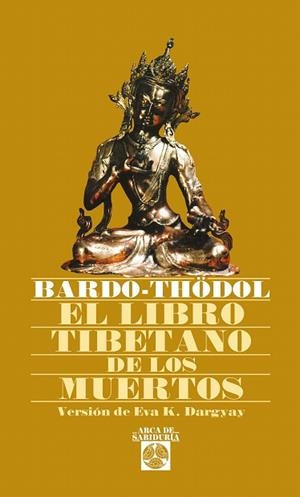 LIBRO TIBETANO DE LOS MUERTOS, EL | 9788441401761 | BARDO-THODOL | Llibreria Drac - Librería de Olot | Comprar libros en catalán y castellano online