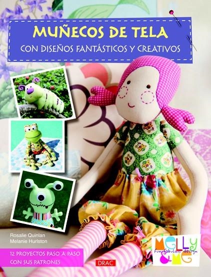 MUÑECOS DE TELA CON DISEÑOS FANTÁSTICOS Y CREATIVOS | 9788498742053 | QUINLAN, ROSALIE/HURLSTONE, MELANIE | Llibreria Drac - Llibreria d'Olot | Comprar llibres en català i castellà online