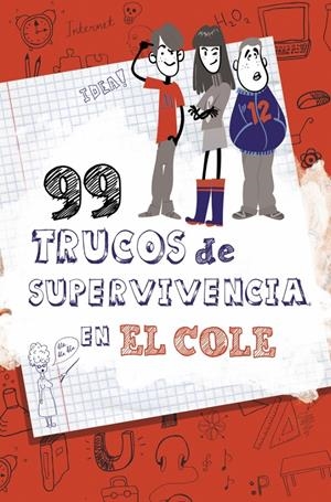 99 TRUCOS DE SUPERVIVENCIA EN EL COLE | 9788490432891 | GLEZ, LOLA | Llibreria Drac - Llibreria d'Olot | Comprar llibres en català i castellà online