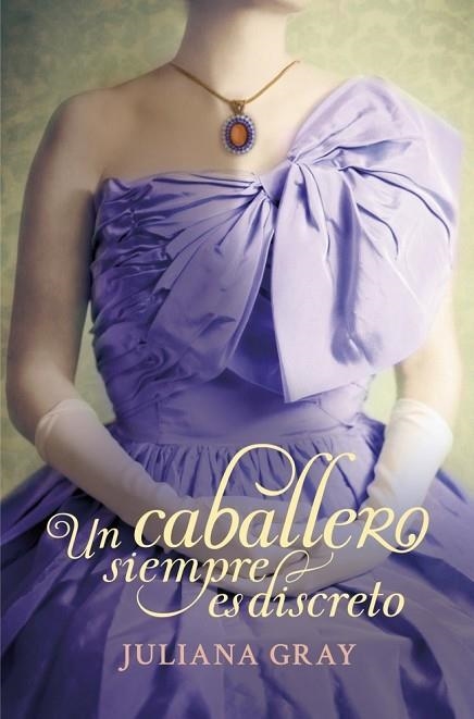 UN CABALLERO SIEMPRE ES DISCRETO (ROMANCES A LA LUZ DE LA LUNA 2) | 9788415962007 | GRAY, JULIANA | Llibreria Drac - Librería de Olot | Comprar libros en catalán y castellano online
