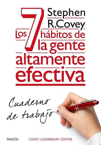 7 HÁBITOS DE LA GENTE ALTAMENTE EFECTIVA. CUADERNO DE TRABAJO, LOS | 9788449330490 | COVEY, STEPHEN R. | Llibreria Drac - Librería de Olot | Comprar libros en catalán y castellano online
