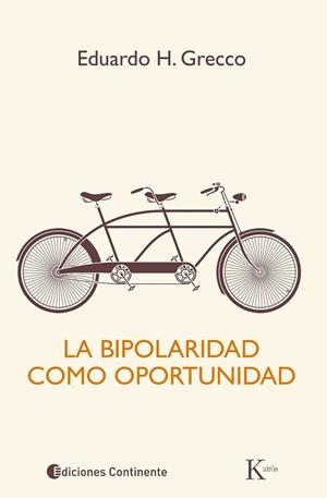 BIPOLARIDAD COMO OPORTUNIDAD, LA | 9788499884073 | GRECCO, EDUARDO H. | Llibreria Drac - Librería de Olot | Comprar libros en catalán y castellano online
