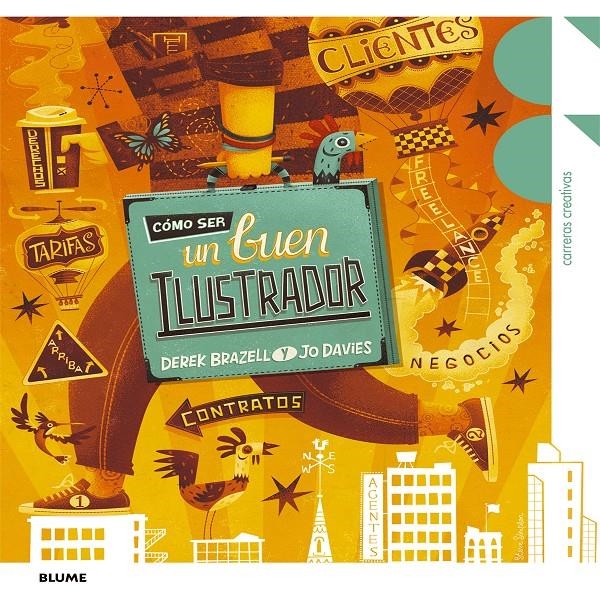 CÓMO SER UN BUEN ILUSTRADOR | 9788415317852 | DAVIES, JO; BRAZELL, DEREK | Llibreria Drac - Librería de Olot | Comprar libros en catalán y castellano online