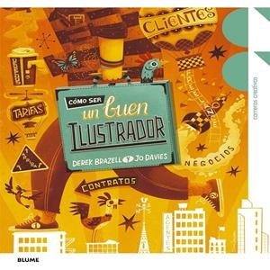 CÓMO SER UN BUEN ILUSTRADOR | 9788415317852 | DAVIES, JO; BRAZELL, DEREK | Llibreria Drac - Librería de Olot | Comprar libros en catalán y castellano online