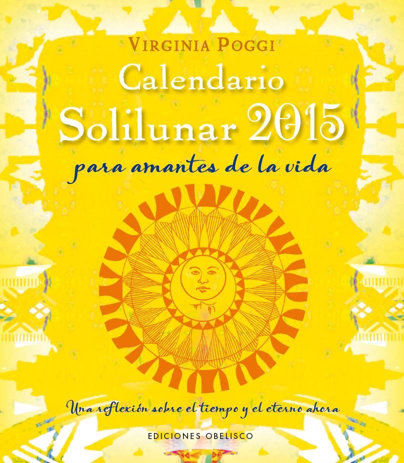 CALENDARIO 2015 SOLILUNAR | 9788415968856 | POGGI TORRES, VIRGINIA CELIA | Llibreria Drac - Librería de Olot | Comprar libros en catalán y castellano online